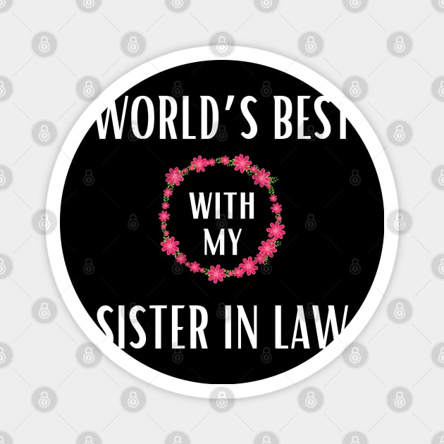 World's best sister-in-law sister in law shirts cute with flowers Magnet by Maroon55